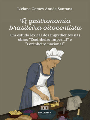 cover image of A gastronomia brasileira oitocentista